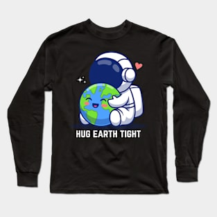 Astronaut Hugging Earth Long Sleeve T-Shirt